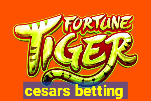 cesars betting